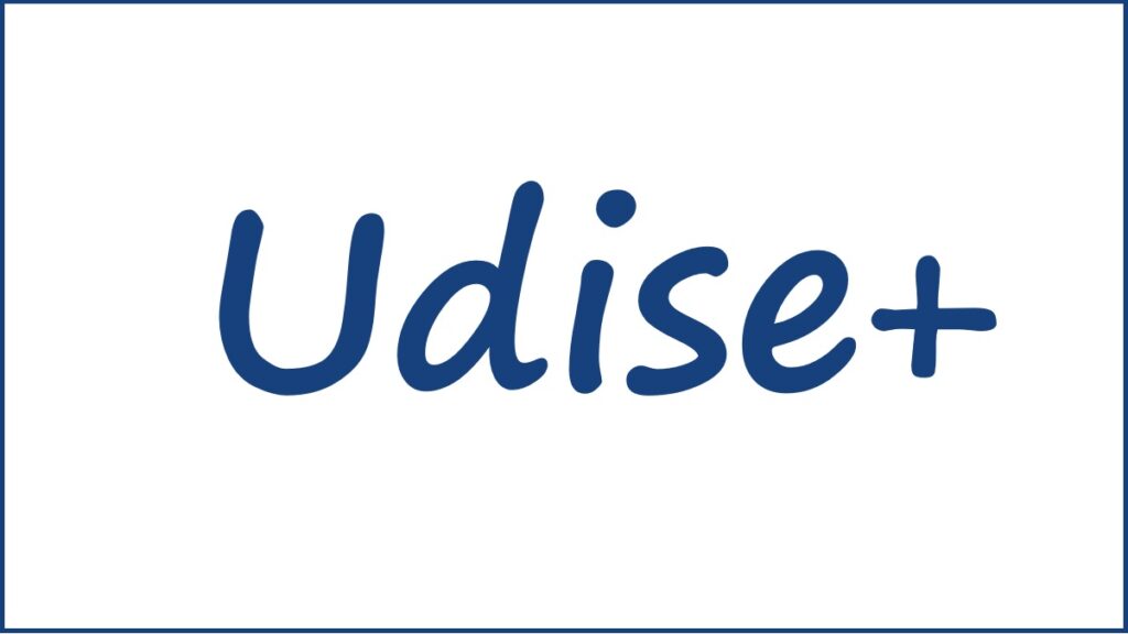 udise plus 2024 25 login, udise+ at udise plus.gov.in 2024 2025